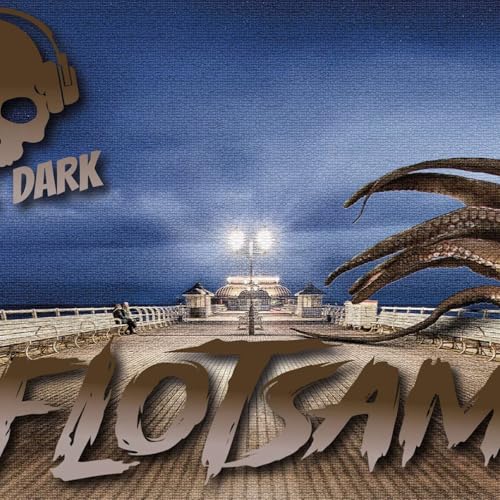 The Mick Dark Horror Series: Season 2 - Episode 11 - Flotsam cover art
