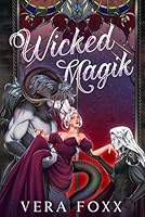 Wicked Magik: A Frankenstein Reimagining 196228154X Book Cover