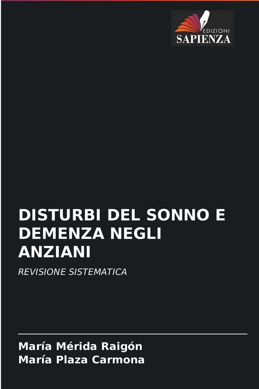 María Mérida RaigónDisturbi del Sonno E Demenza Negli Anziani