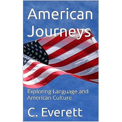 American Journeys: Exploring Language and American Culture