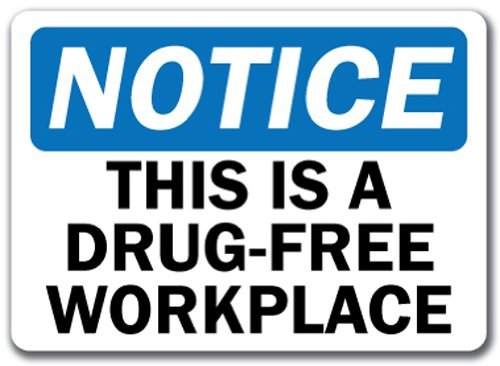 Notice Sign - This is A Drug-Free Workplace - 10" X 14" OSHA Safety Sign