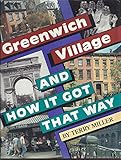 Greenwich Village And How It Got That Way
