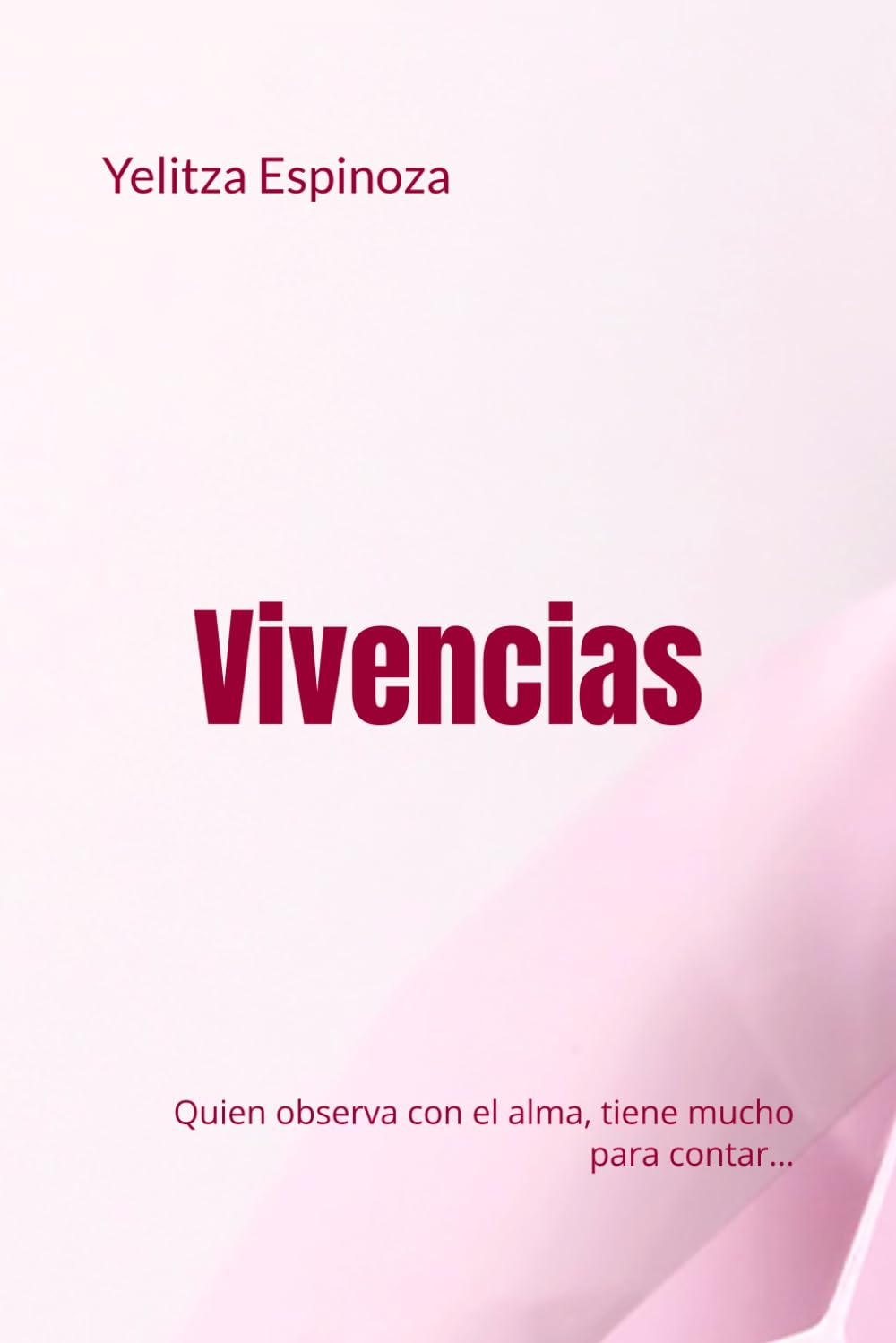 Vivencias: Quien observa con el alma, tiene mucho para contar…