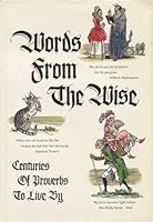 Words from the wise;: Centuries of proverbs to live by (Hallmark crown editions) 0875291171 Book Cover