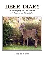 Deer Diary: A Photographic Journal of My Favourite Whitetails 1502411237 Book Cover
