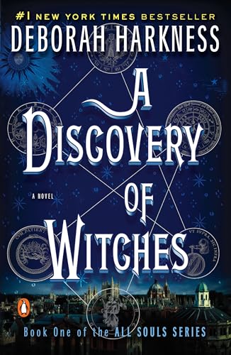 A Discovery of Witches: A Novel (All Souls Trilogy, Book 1)