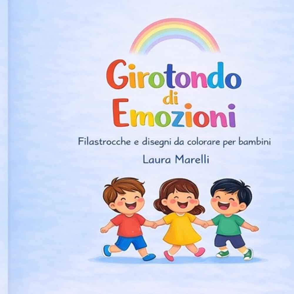 Girotondo di emozioni: Filastrocche e disegni da colorare sulle emozioni