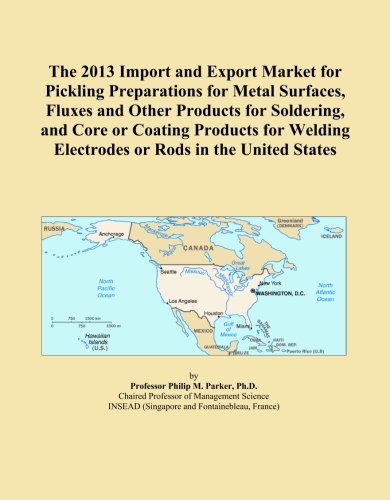 The 2013 Import and Export Market for Pickling Preparations for Metal Surfaces, Fluxes and Other Products for Soldering, and Core or Coating Products ... Electrodes or Rods in the United States