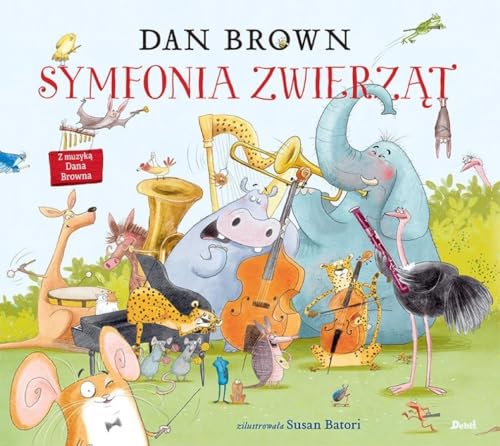 Symfonia zwierzÄt - Dan Brown, Susan Batori [KS... [Polish] 8380574176 Book Cover