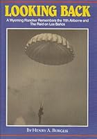 looking back, A wyoming Rancher Remembers the 11th Airborne and 0929521749 Book Cover