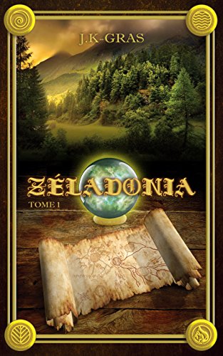 Télécharger Zéladonia: Voyage en Terramont PDF