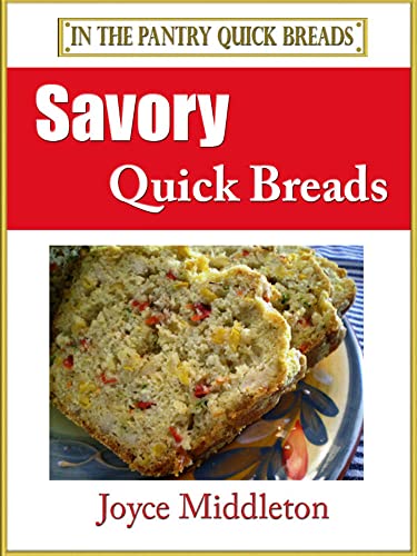Savory Quick Breads: Using leftovers and what you have in your kitchen