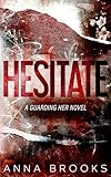 Hesitate (Guarding Her)