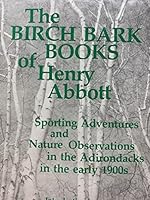 Birch Bark Books of Henry Abbott 0916346404 Book Cover
