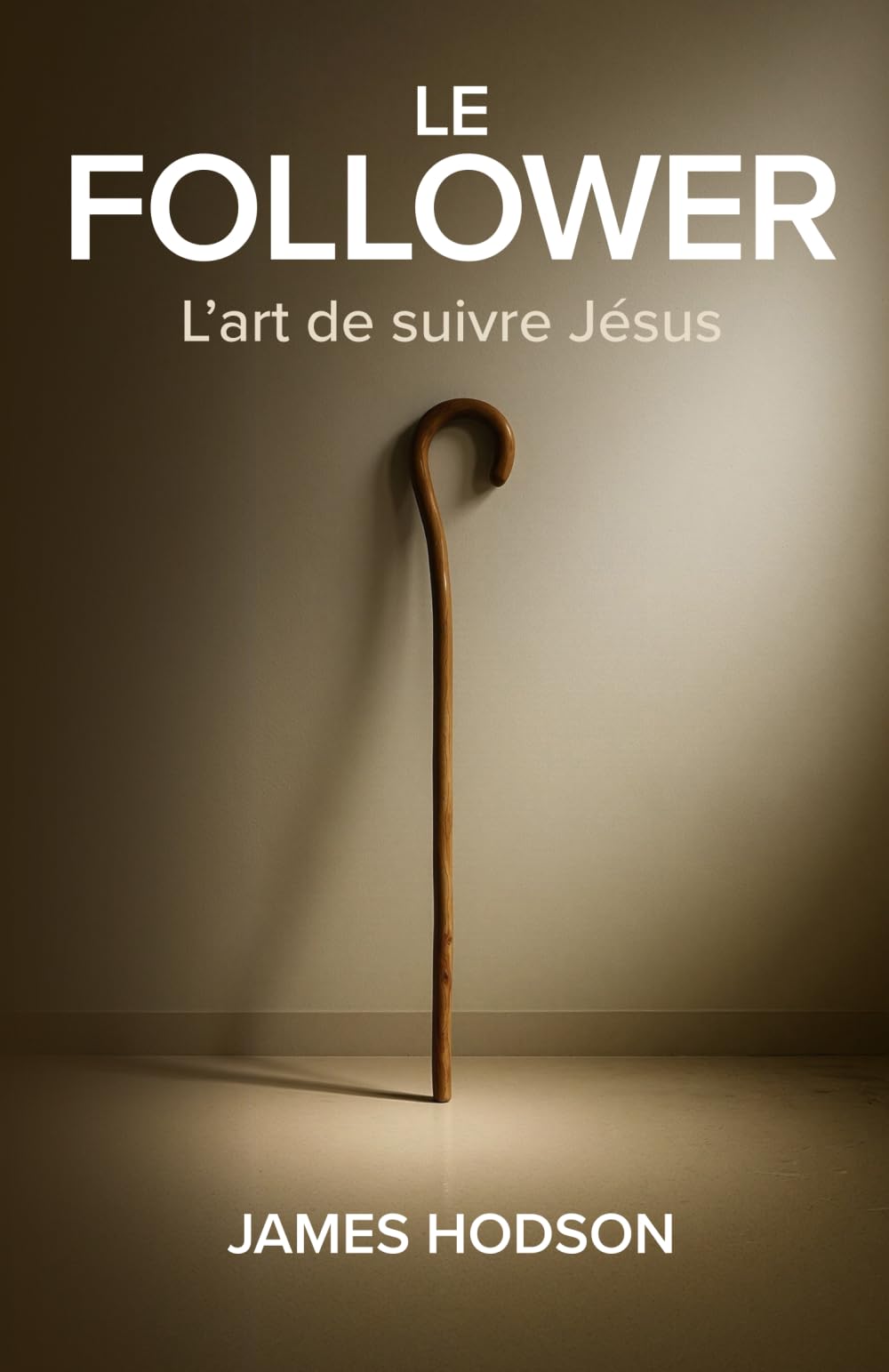 Le Follower: L'art de suivre Jésus