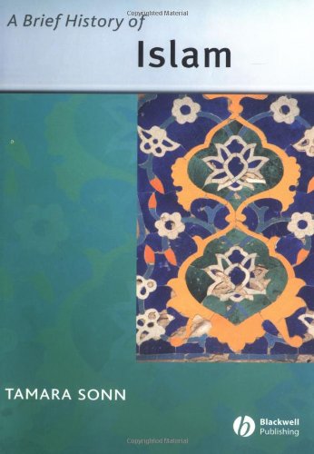 A Brief History of Islam (Wiley Blackwell Brief Histories...