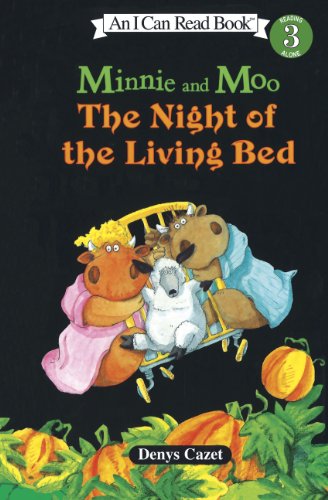 Minnie and Moo: The Night of the Living Bed 1424205697 Book Cover