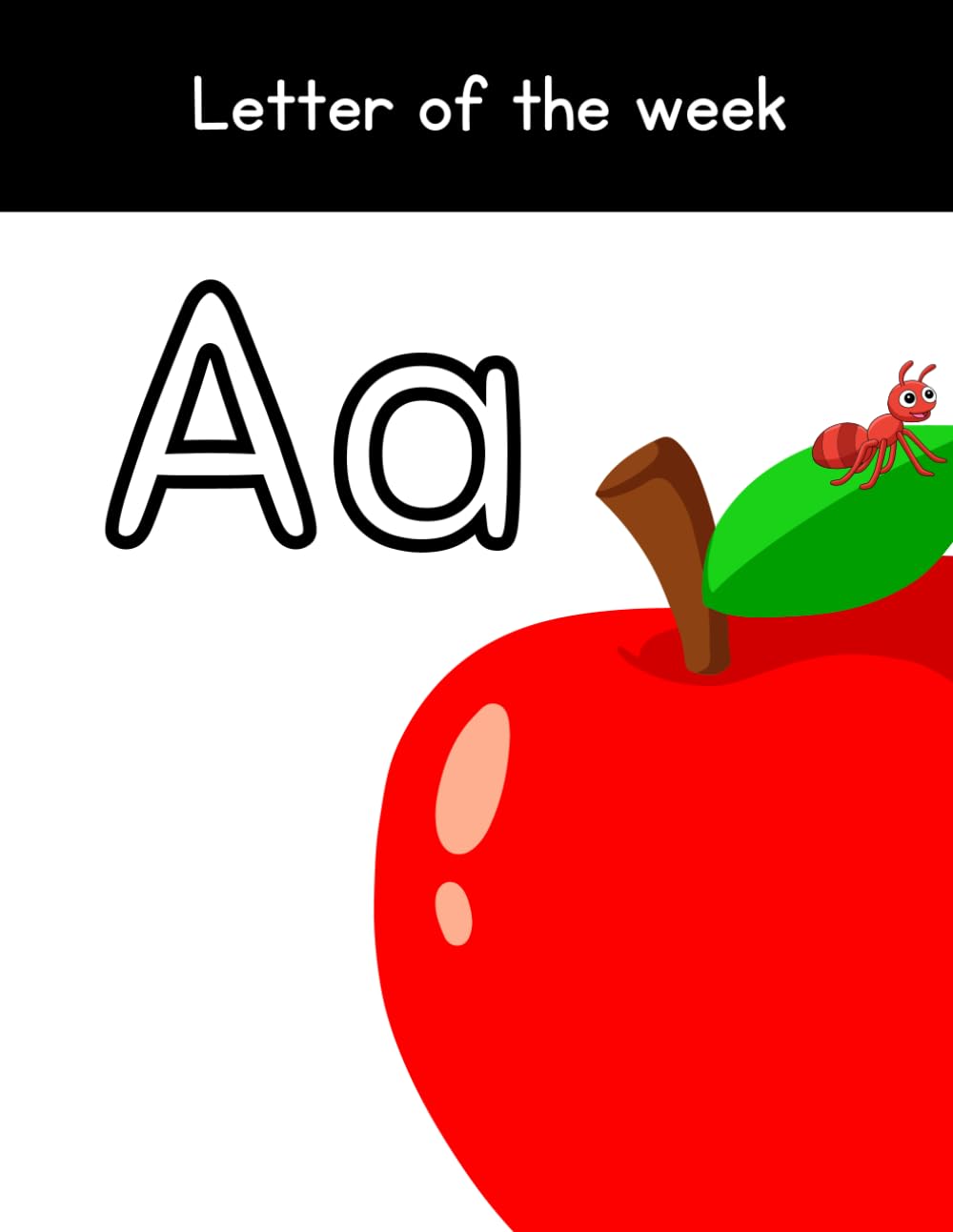 Letter of the Week Activity Workbook: Comprehensive Letter 'A' Learning with Practice Pages - Ideal Homeschool Curriculum: Letter Worksheets For: ... Workbooks For Preschool & Kindergarten)