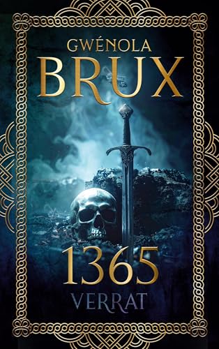 1365. Verrat: Historischer Fantasy-Roman