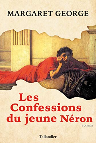 Télécharger Les Confessions du jeune Néron: ROMAN (ROMAN HISTORIQU) livre En ligne