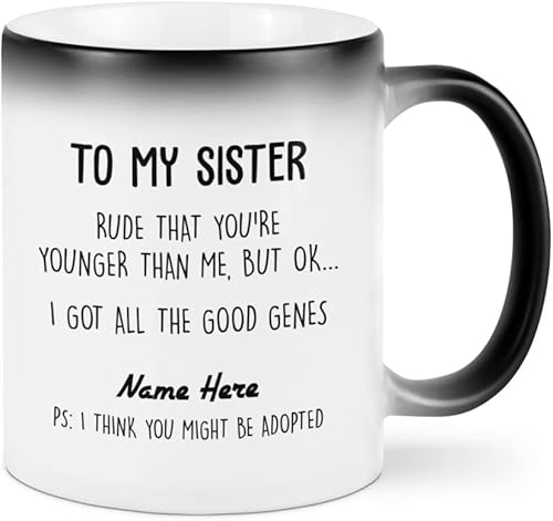 Taza de café personalizada a hermana de hermano regalos para hermana Rude That Youre Younger Than Me But Ok divertida taza de cerámica con nombre
