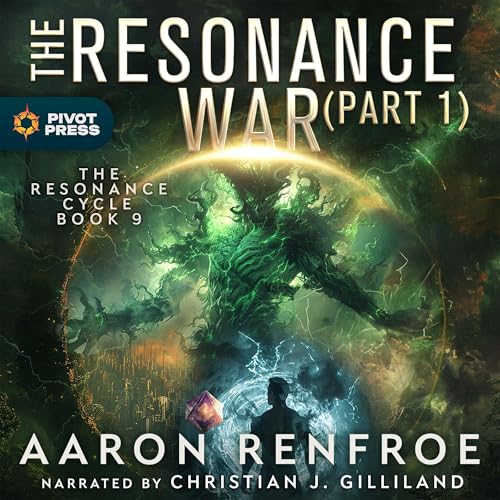 The Resonance War, Part 1 - Aaron Renfroe