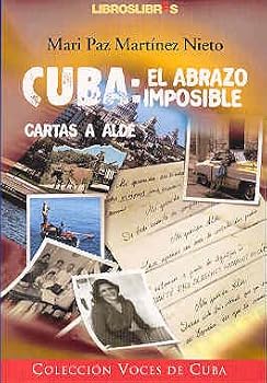 Paperback Cuba El Abrazo Imposible Cartas a Alde Book