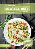 Low Fat Diätplan - Ernährungsplan zum Abnehmen für 30 Tage: Bonus: E-Book mit 90 weiteren Rezepten: Clean Eating, Vegetarisch, Vegan, Low Carb oder High Protein. (Invikoo: Kochbuch)