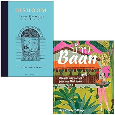 Dishoom From Bombay with Love By Shamil Thakrar, Kavi Thakrar & Baan Recipes and stories from my Thai home By Kay Plunkett-Hogge 2 Books Collection Set