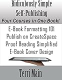 Ridiculously Simple Self-Publishing: The Boxed Set: A Complete Self-Publishing Course in One Book (Wordmaster Self-Publishing Library 5)