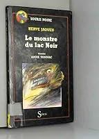 Le Monstre du Lac Noir 2841464431 Book Cover