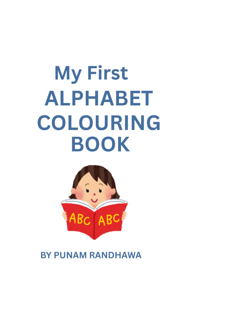Learn and colour Alphabets: Age 3 to 6 years colouring book