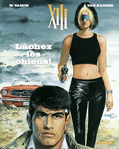 Télécharger XIII - tome 15 - Lâchez les chiens ! PDF Ebook En Ligne