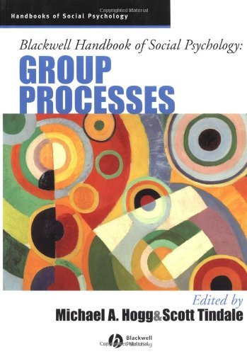 Blackwell Handbook of Social Psychology: Group Processes (Blackwell Handbooks of Social Psychology 3)