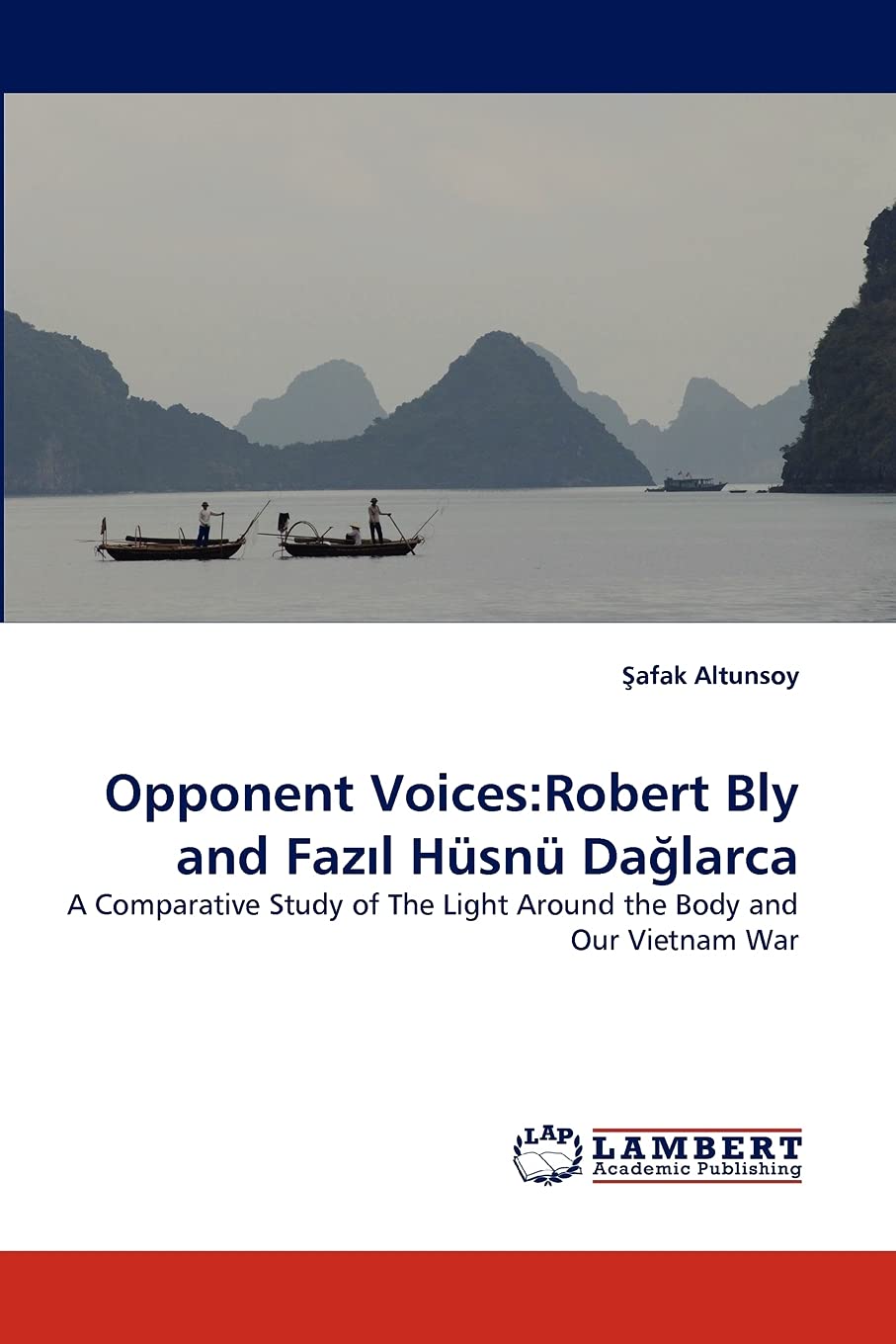 Opponent Voices: Robert Bly and Faz L Husnu Da Larca