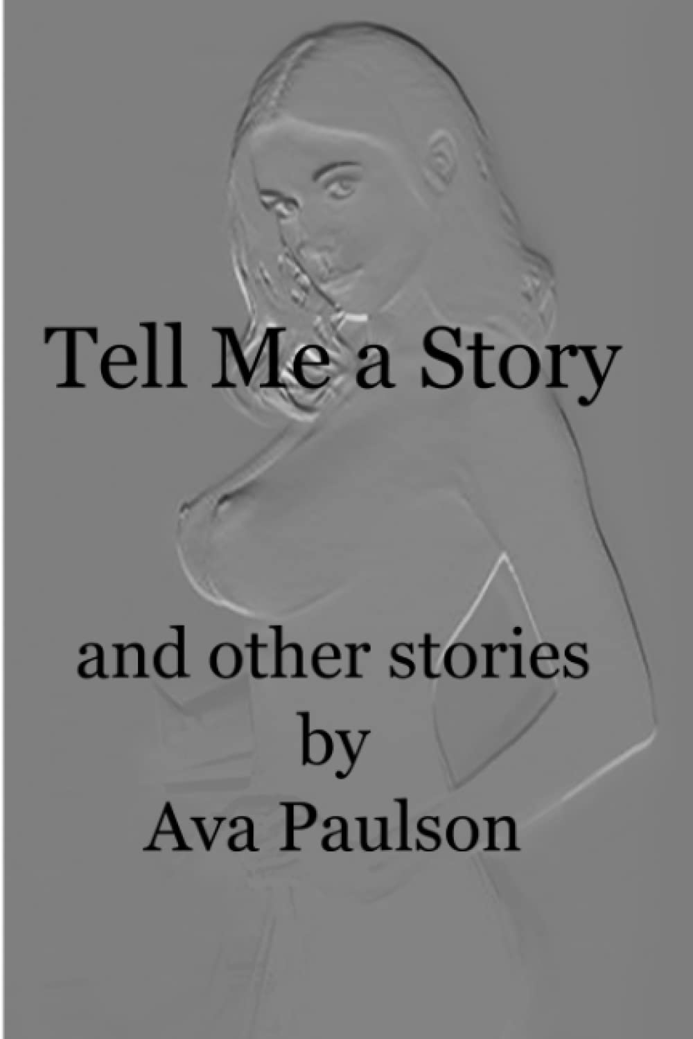 Tell Me a Story: and Other Stories