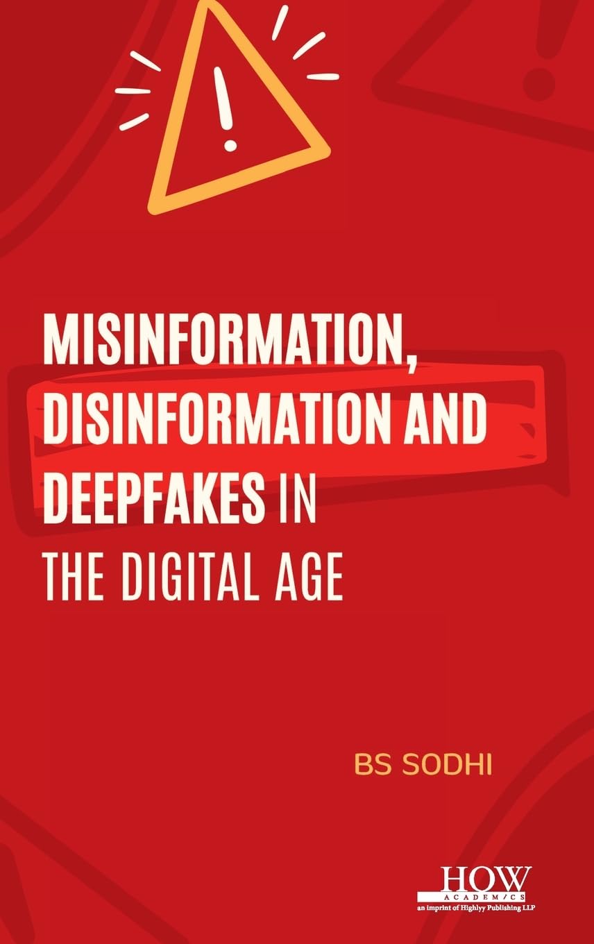 Misinformation, Disinformation, and Deepfakes in the Digital Age