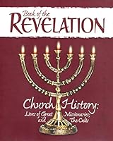 Book of the Revelation : Church History : Lives of Great Missionaries; and the Cults B000NUAX4A Book Cover