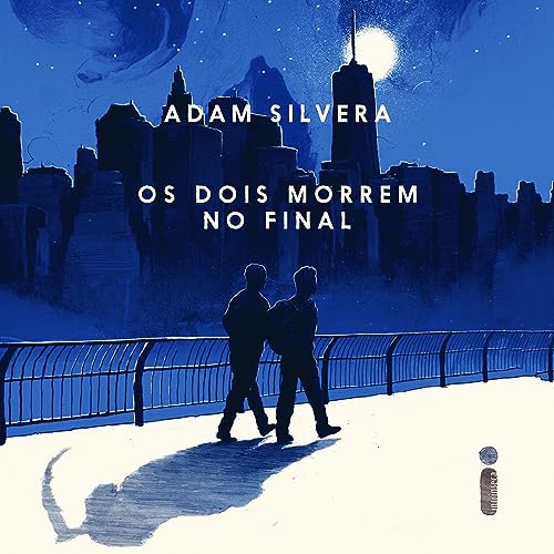 Os dois morrem no final (Edição em áudio) Adam Silvera, Lorena de Oliveira, Rayan Rodrigues