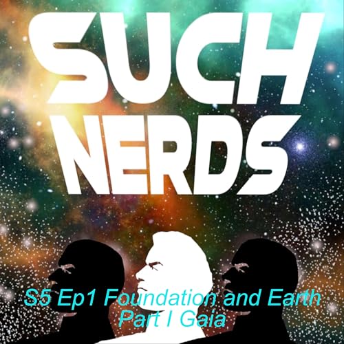 Such Nerds Season 5 Ep 1 Isaac Asimov - Foundation and Earth, Part I Gaia