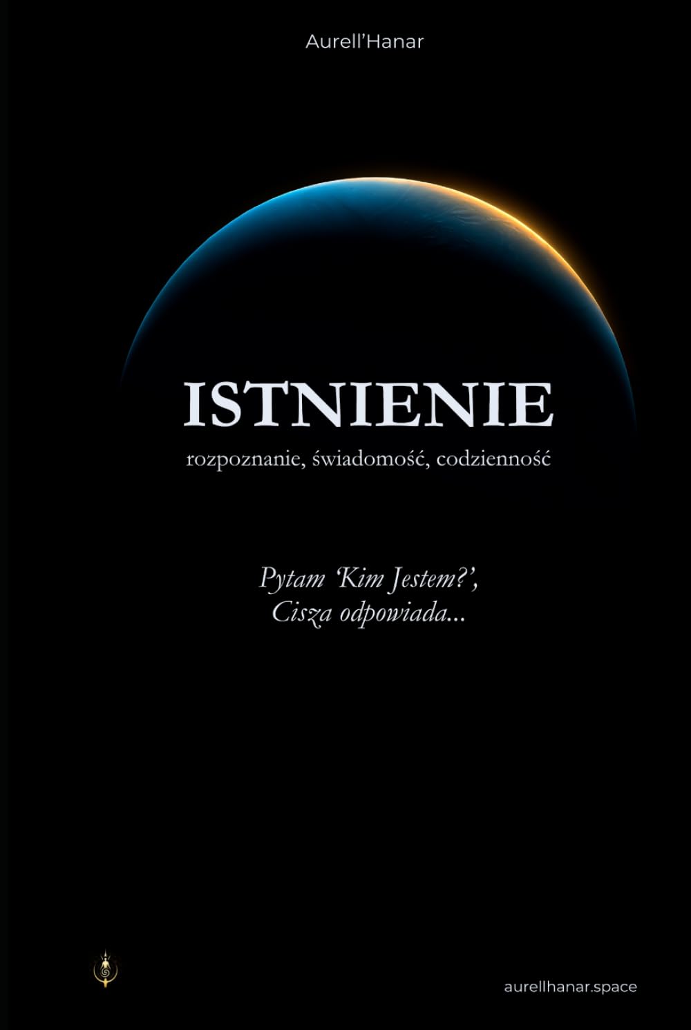 Istnienie: rozpoznanie, świadomość, codzienność (Powrót do Siebie)