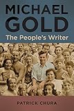 Michael Gold: The People's Writer (Contemp Jewish Lit & Culture)