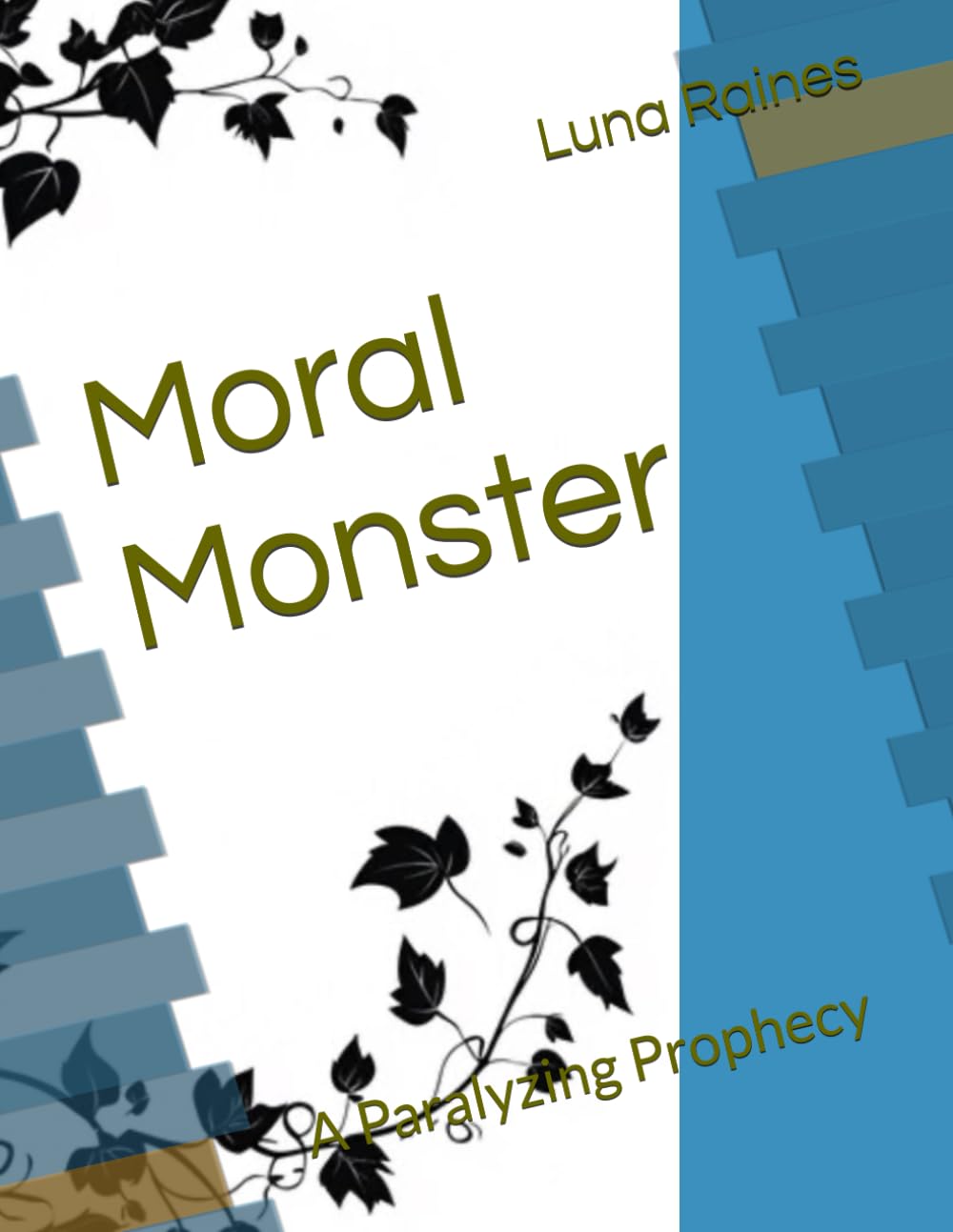 Moral Monster: A Paralyzing Prophecy: 1