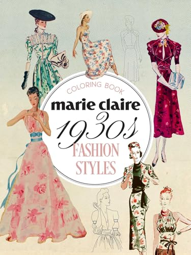Marie Claire 1930s Fashion Styles Coloring Book