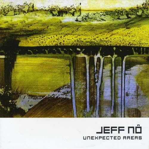 Unexpected Areas [Audio CD] No, Jeff