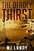 The Deadly Thirst: A WJ Lundy Short