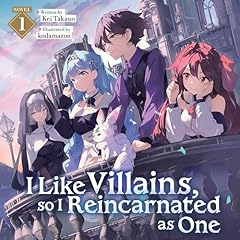 I Like Villains, So I Reincarnated as One, Vol. 1 Audiolibro Por Kei Tadano arte de portada