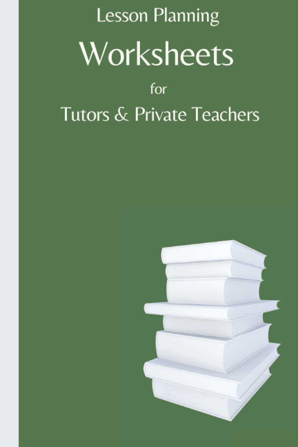 Lesson Planning Worksheets for Tutors & Private Teachers