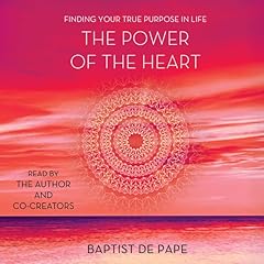 The Power of the Heart Audiobook By Baptist de Pape cover art