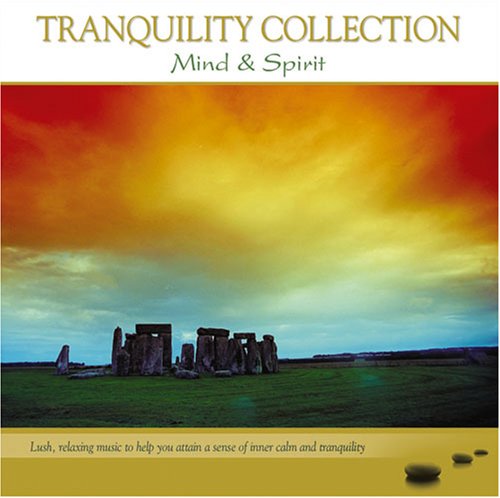 Tranquility Collection: Mind and Spirit [Audio CD] Various Artists